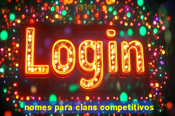 nomes para clans competitivos